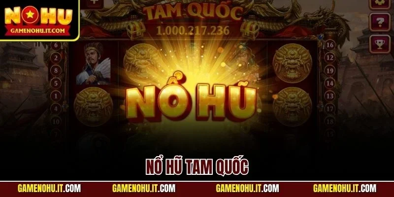 Nổ hũ Tam Quốc